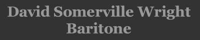 David Somerville Wright - Baritone